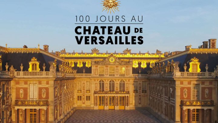 100 jours au château de Versailles